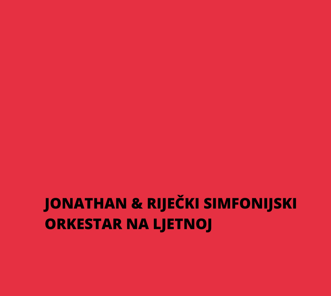 JONATHAN & RIJEČKI SIMFONIJSKI ORKESTAR NA LJETNOJ