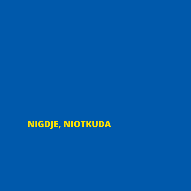 NIGDJE, NIOTKUDA